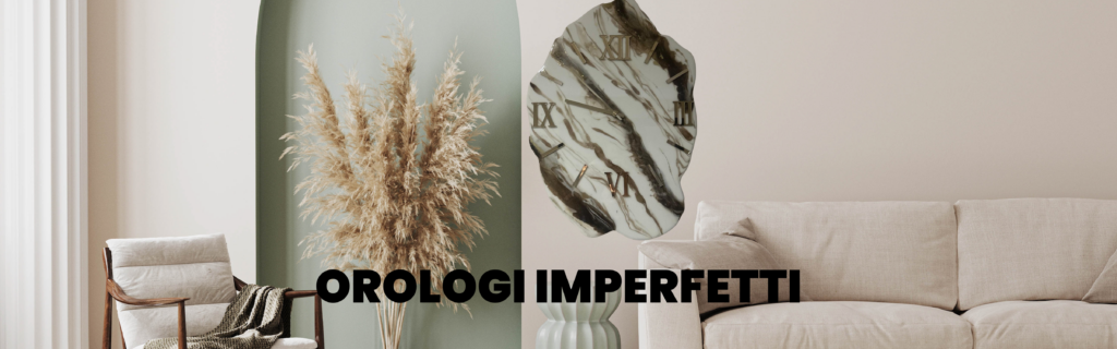 OROLOGI IMPERFETTI IN RESINA